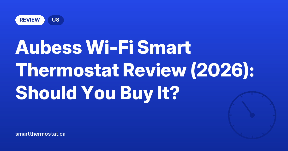 Aubess Wi-Fi Smart Thermostat Review (2026): Should You Buy It?