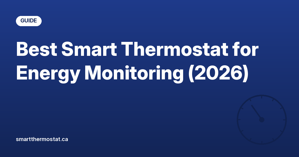 Best Smart Thermostat for Energy Monitoring (2026)