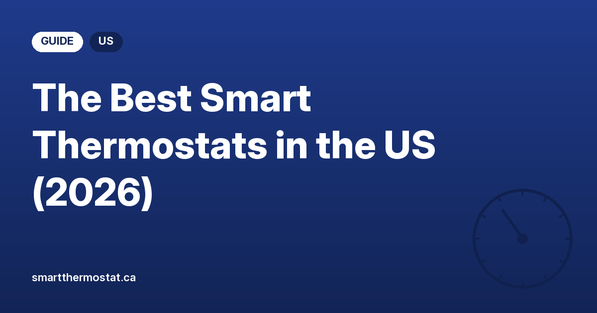 The Best Smart Thermostats in the US (2026)