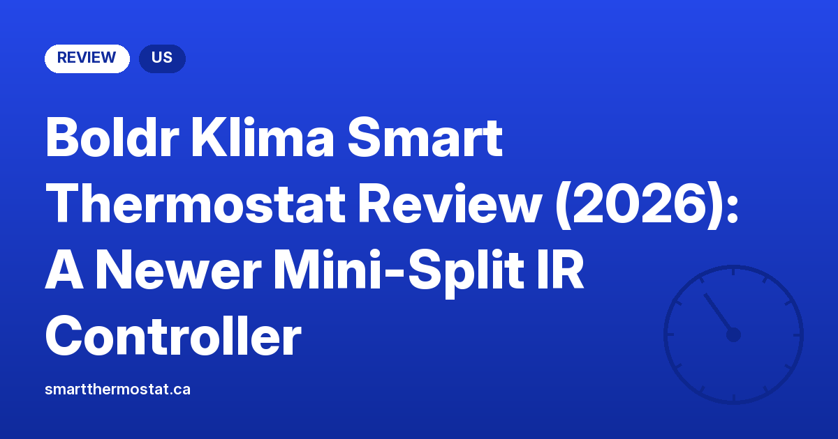 Boldr Klima Smart Thermostat Review (2026): A Newer Mini-Split IR Controller