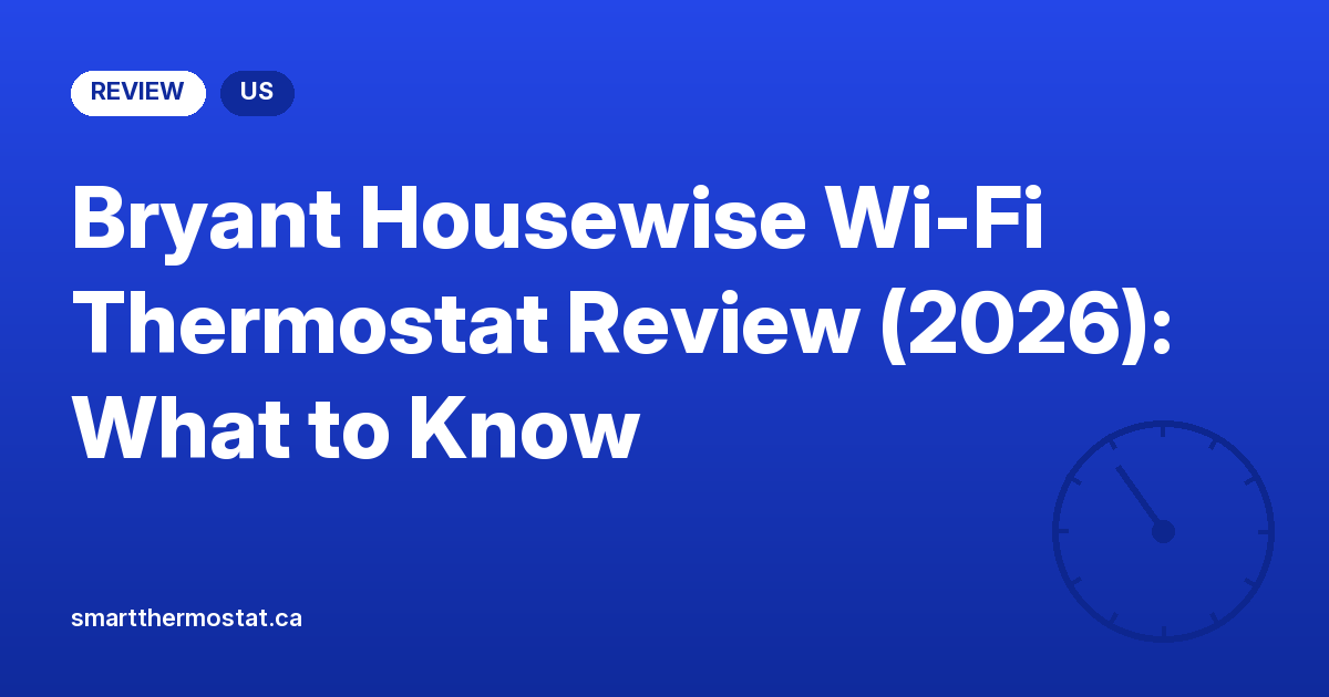 Bryant Housewise Wi-Fi Thermostat Review (2026): What to Know