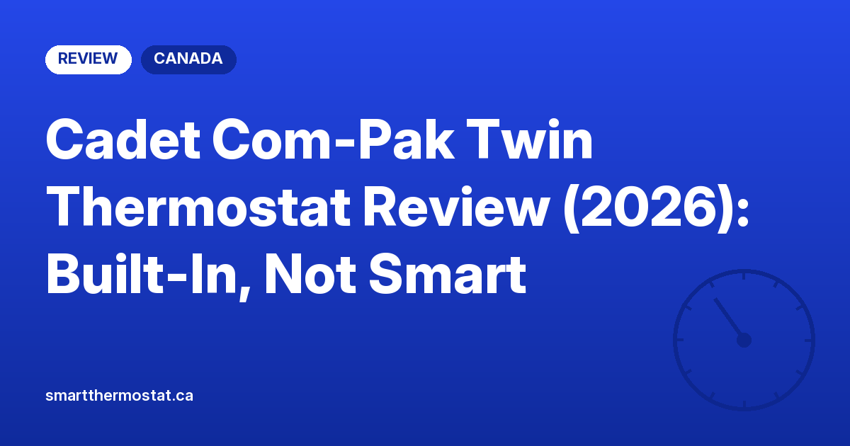 Cadet Com-Pak Twin Thermostat Review (2026): Built-In, Not Smart
