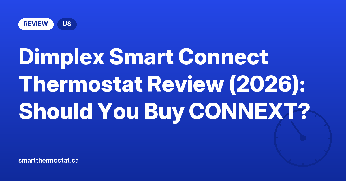 Dimplex Smart Connect Thermostat Review (2026): Should You Buy CONNEXT?