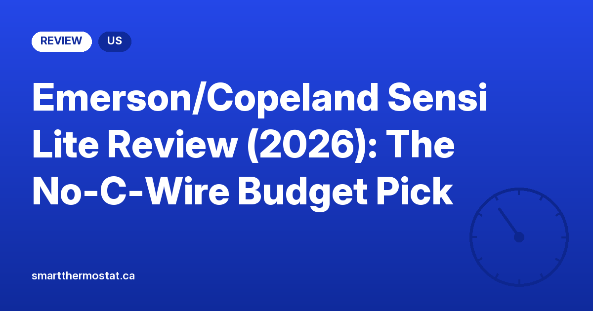 Emerson/Copeland Sensi Lite Review (2026): The No-C-Wire Budget Pick