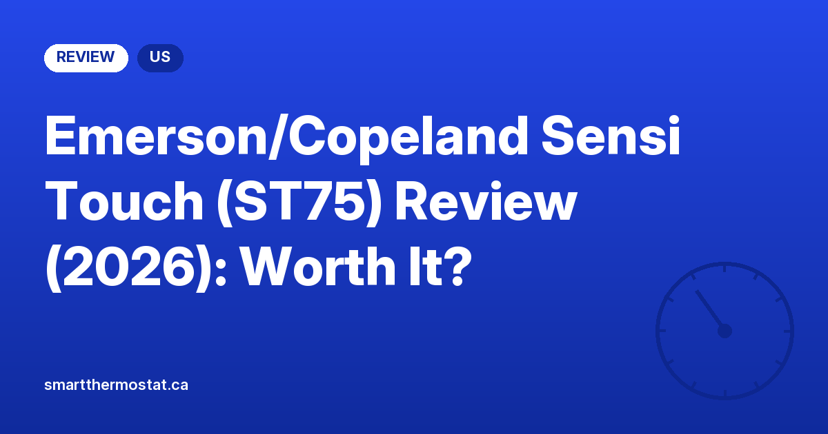Emerson/Copeland Sensi Touch (ST75) Review (2026): Worth It?