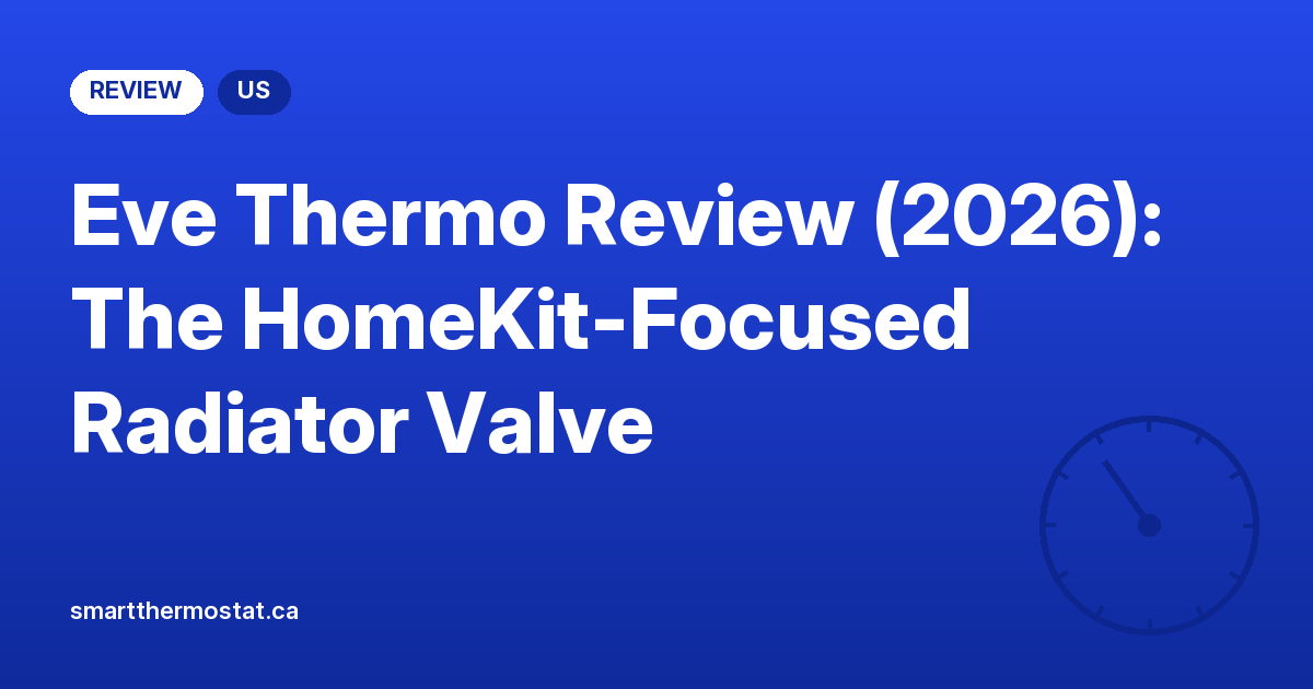 Eve Thermo Review (2026): The HomeKit-Focused Radiator Valve