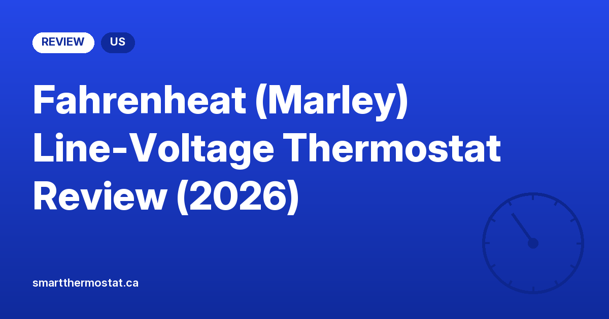 Fahrenheat (Marley) Line-Voltage Thermostat Review (2026)