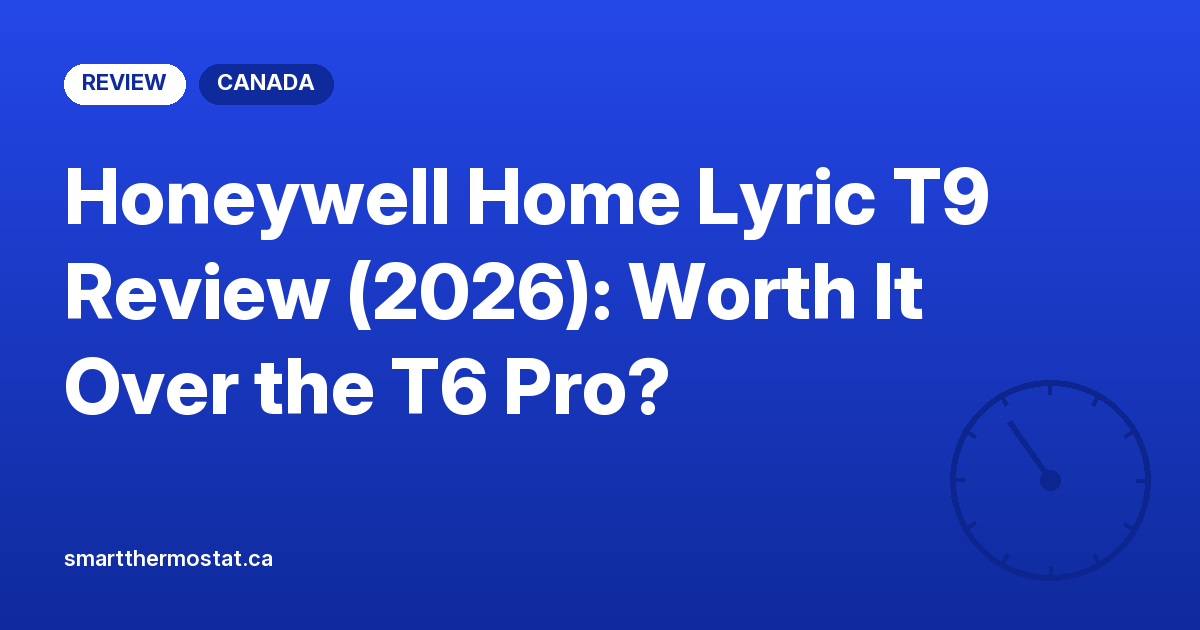 Honeywell Home Lyric T9 Review (2026): Worth It Over the T6 Pro?