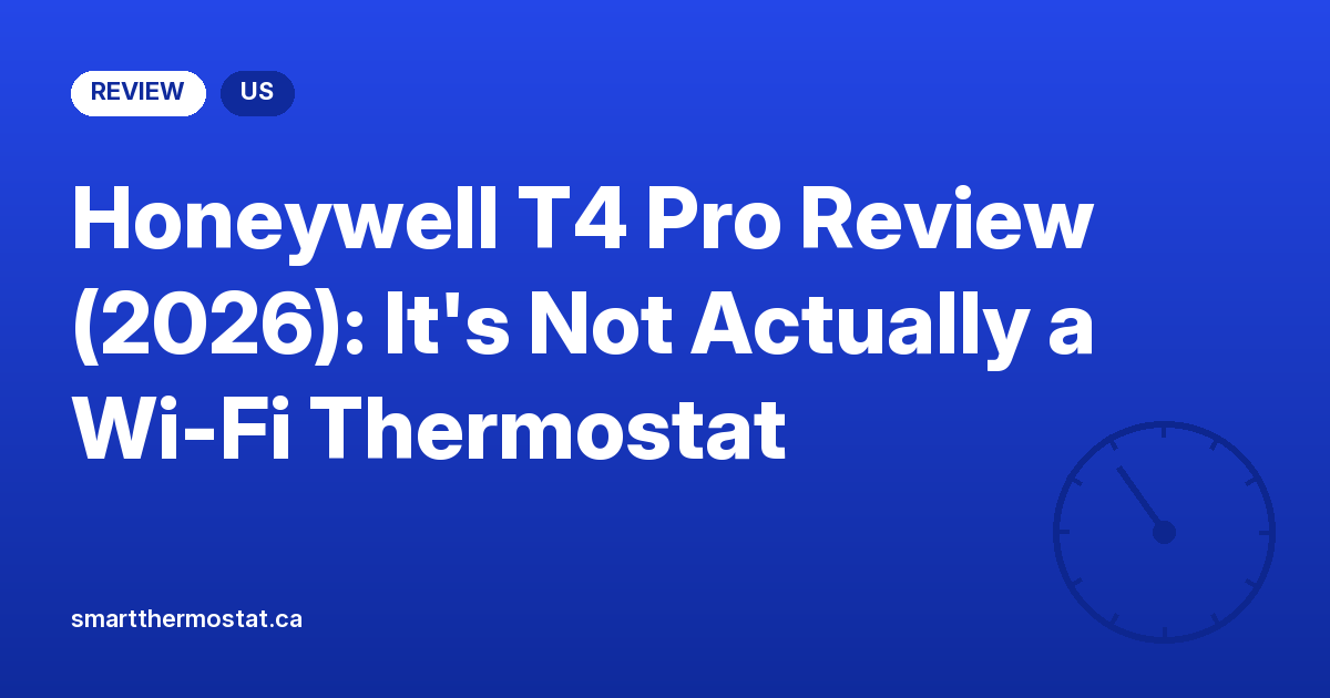 Honeywell T4 Pro Review (2026): It’s Not Actually a Wi-Fi Thermostat