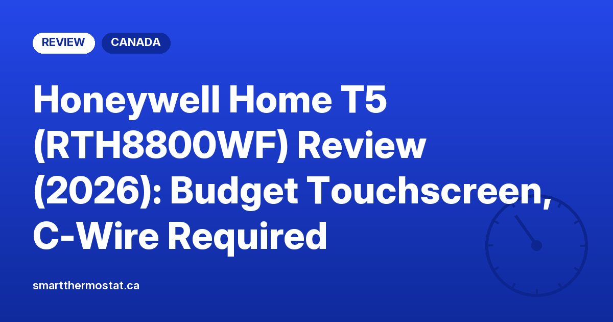 Honeywell Home T5 (RTH8800WF) Review (2026): Budget Touchscreen, C-Wire Required