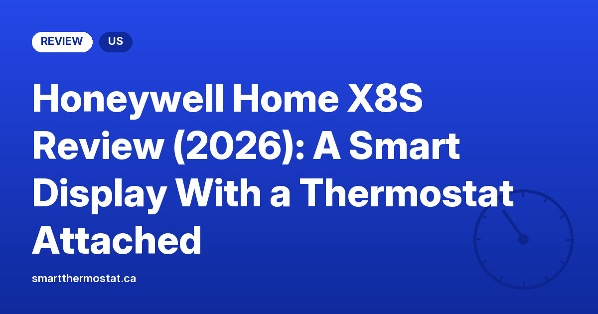 Honeywell Home X8S Review (2026): A Smart Display With a Thermostat Attached