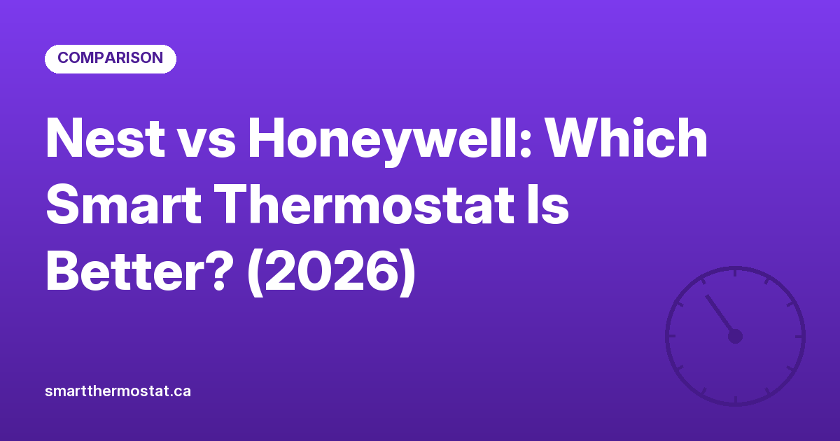 Nest vs Honeywell: Which Smart Thermostat Is Better? (2026)