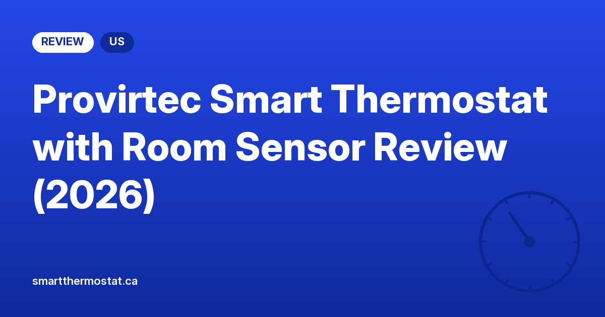 Provirtec Smart Thermostat with Room Sensor Review (2026)