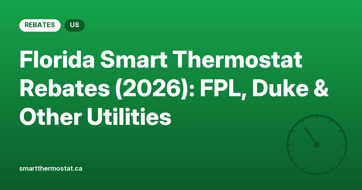 Florida Smart Thermostat Rebates (2026): FPL, Duke & Other Utilities