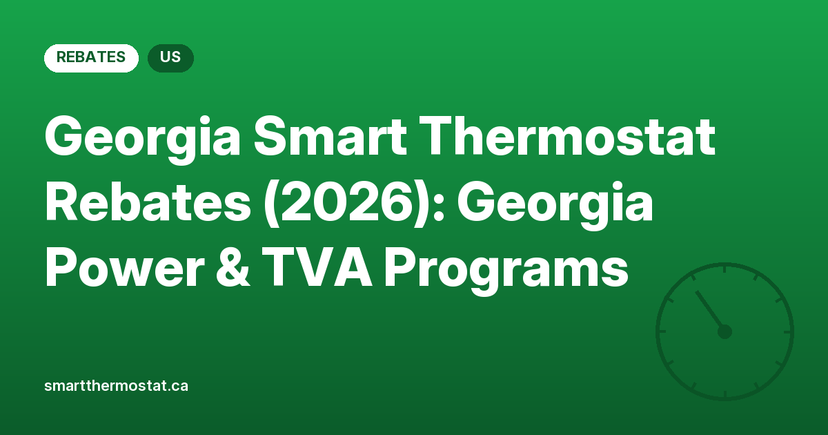 Georgia Smart Thermostat Rebates (2026): Georgia Power & TVA Programs