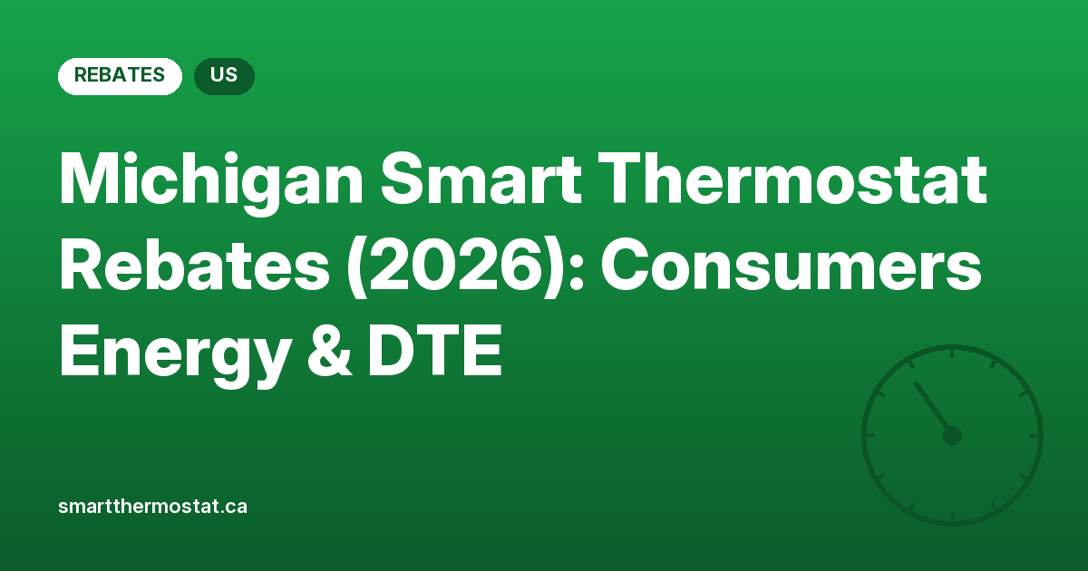 Michigan Smart Thermostat Rebates (2026): Consumers Energy & DTE