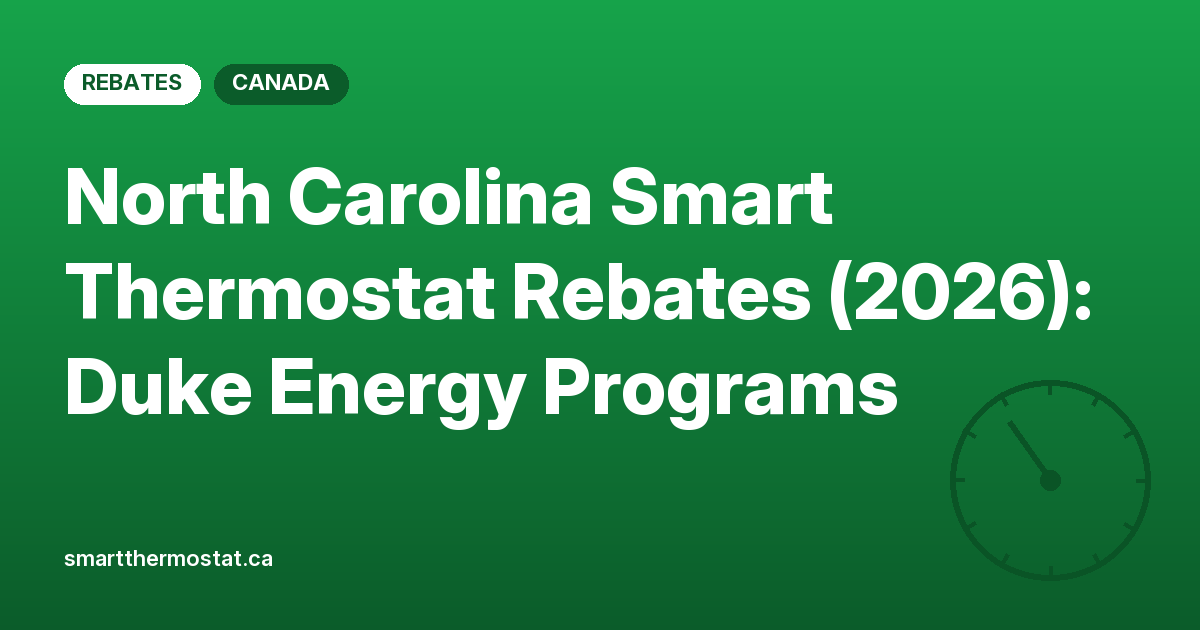 North Carolina Smart Thermostat Rebates (2026): Duke Energy Programs