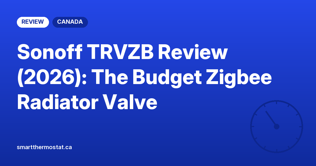 Sonoff TRVZB Review (2026): The Budget Zigbee Radiator Valve