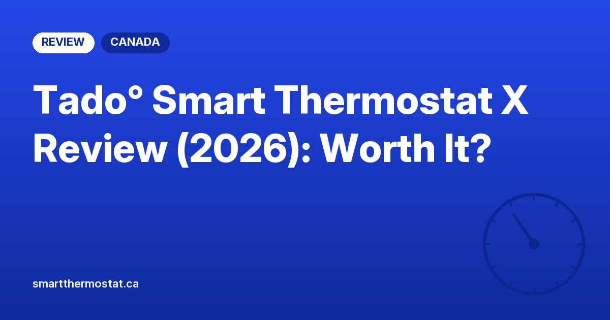 Tado° Smart Thermostat X Review (2026): Worth It?