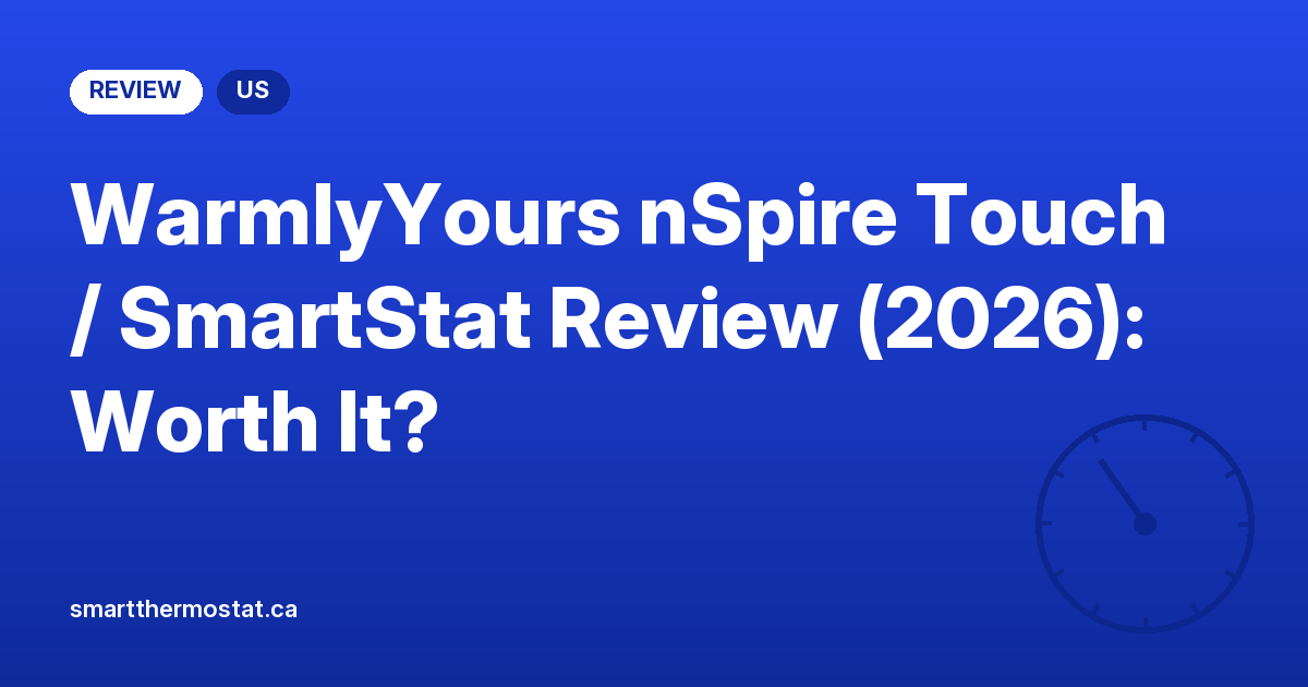 WarmlyYours nSpire Touch / SmartStat Review (2026): Worth It?