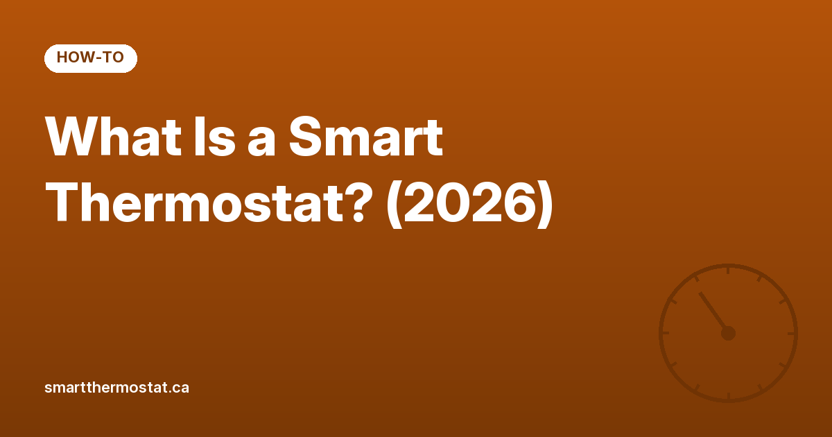 What Is a Smart Thermostat? (2026)