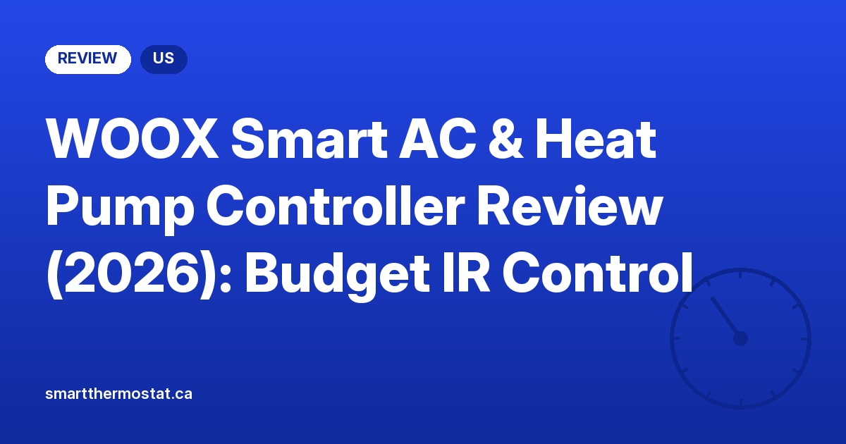 WOOX Smart AC & Heat Pump Controller Review (2026): Budget IR Control