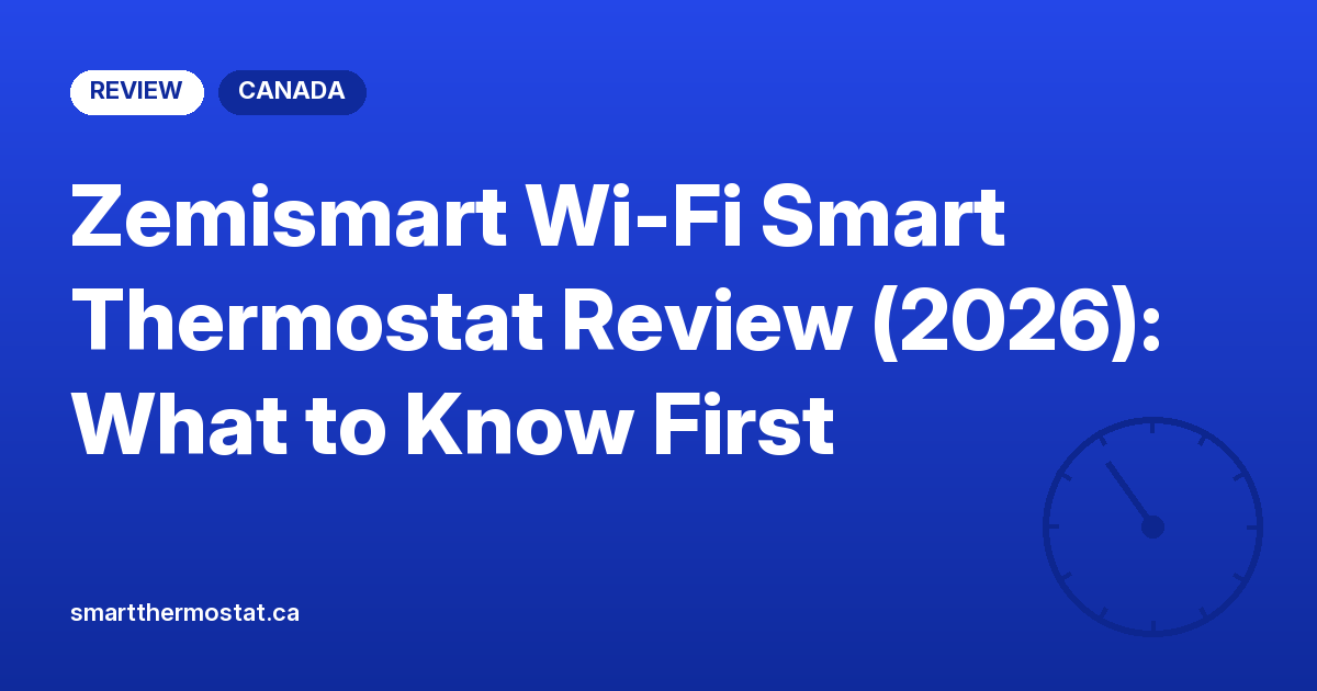 Zemismart Wi-Fi Smart Thermostat Review (2026): What to Know First